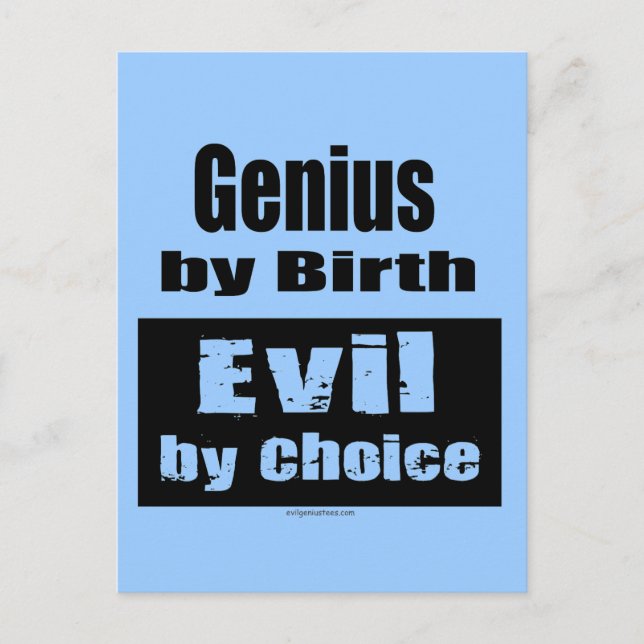 Genius by birth, evil by choice postcard (Front)