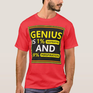Genius Motivational and Inspiring Quote available T-Shirt