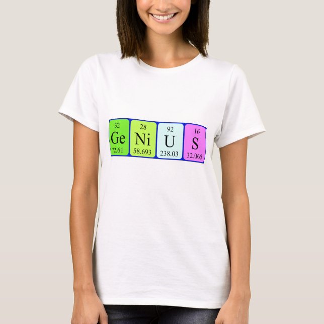 Genius periodic table name shirt (Front)