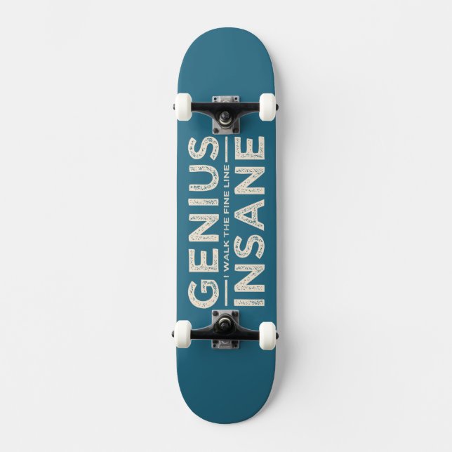 GENIUS VS INSANE custom skateboard (Front)