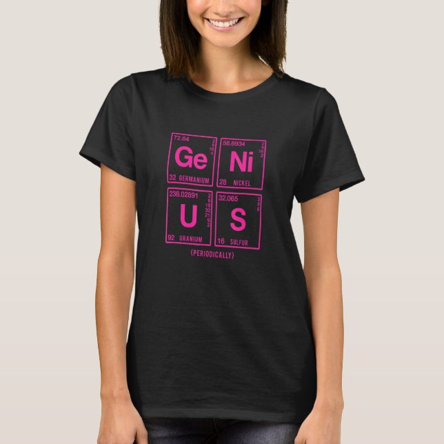Genius Written In Elements Of The Periodic Table 2 T-Shirt (Front)