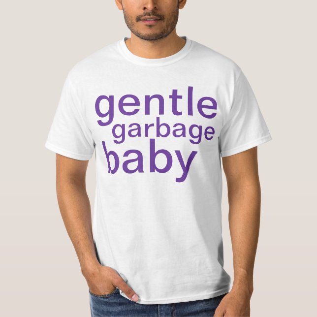gentle garbage baby tshirt (Front)