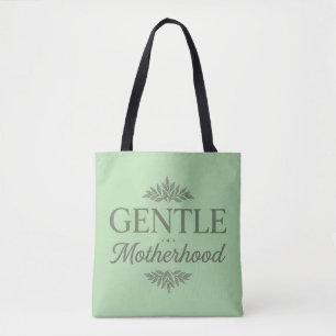 Gentle Motherhood Botanical Typography Minimalist Tote Bag