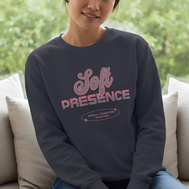 Gentle Observations | Soft Presence Sweatshirt (Lifestyle Shot)