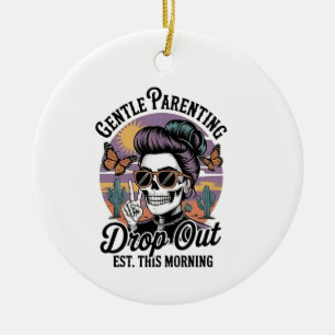 Gentle Parenting Drop‑Out Est. This Morning Ceramic Ornament