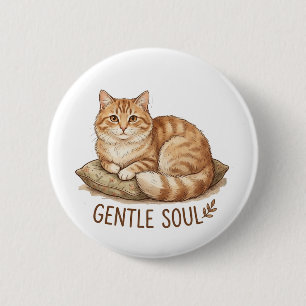 Gentle soul cat 6 cm round badge