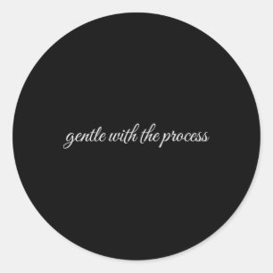 Gentle With The Process, Mental Health Therapy Classic Round Sticker