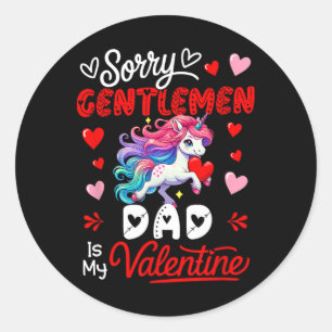 Gentlemen Funny Joke Dad Is My Valentine Unicorn L Classic Round Sticker