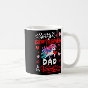 Gentlemen Funny Joke Dad Is My Valentine Unicorn L Coffee Mug
