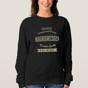 Genuine and Trusted Hairdresser Funny Hairstylist Sweatshirt