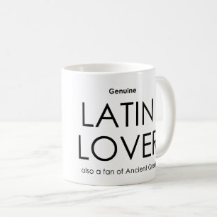 Genuine Latin Lover -- also a fan of Ancient Greek Coffee Mug