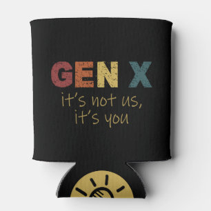 GenX—It's Not Us, It's You Can Cooler