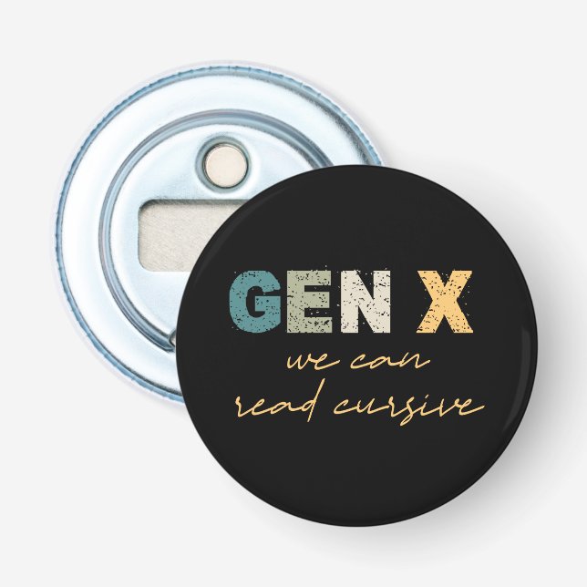 GenX—We Can Read Cursive Bottle Opener (Front)
