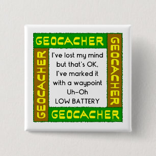Geocacher Lost Mind In Green 15 Cm Square Badge