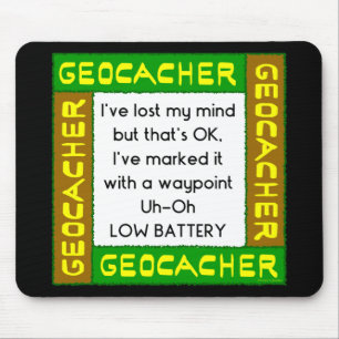 Geocacher Lost Mind In Green Mouse Pad