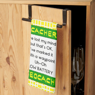 Geocacher Lost Mind In Green Tea Towel