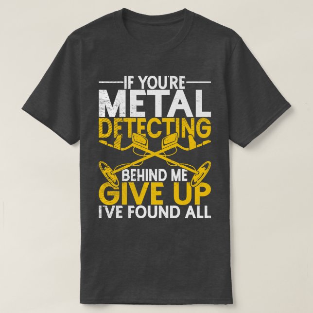 Geocacher Treasure Hunters Metal Detecting  T-Shirt (Design Front)