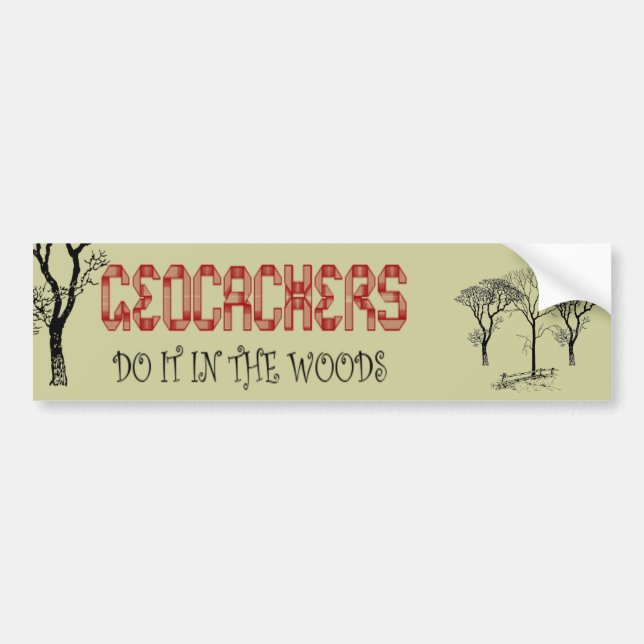 Geocachers-Do it in the woods Bumper Sticker (Front)