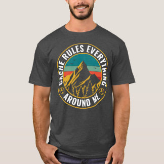 Geocaching Cache Rules Everything Around Me Geocac T-Shirt