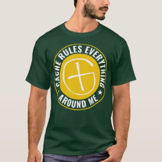 Geocaching Cache Rules Everything Around Me Geocac T-Shirt