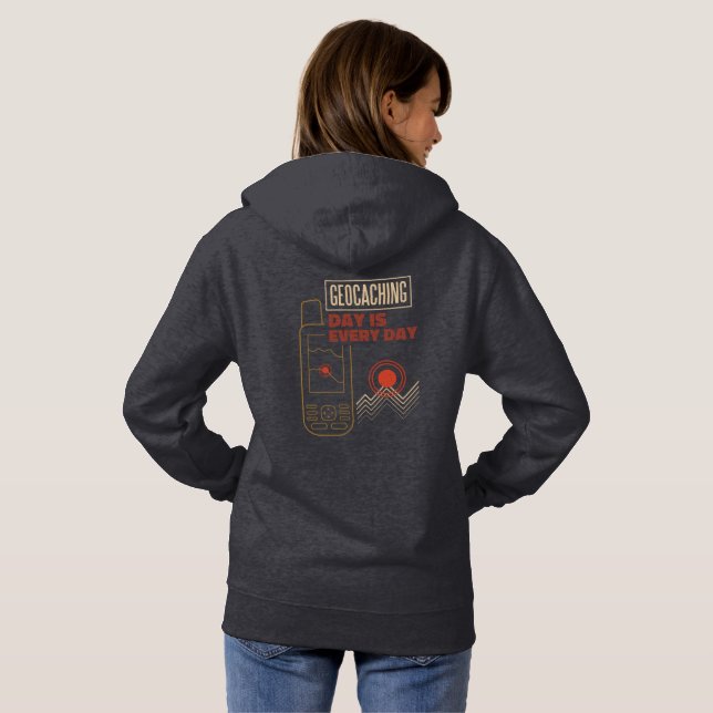 Geocaching Day Is Every Day GPS Graphic  Hoodie (Back Full)