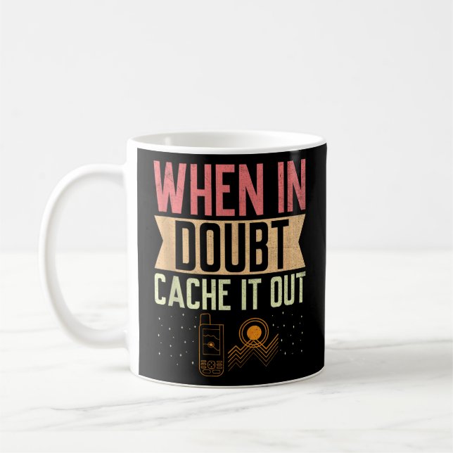Geocaching Geocache Funny Geocacher Geocacher Sayi Coffee Mug (Left)