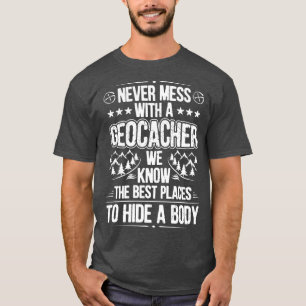 Geocaching Geocacher Geocache Caching Gift Present T-Shirt