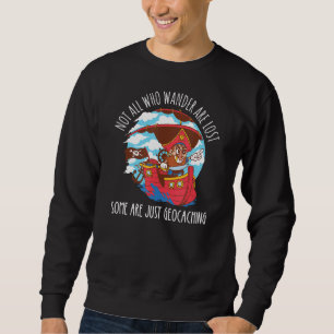 Geocaching Pirate Ship Geocacher Not All Who Wande Sweatshirt