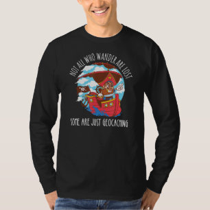 Geocaching Pirate Ship Geocacher Not All Who Wande T-Shirt