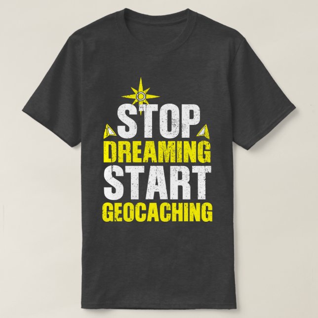 Geocaching Saying (3)  T-Shirt (Design Front)