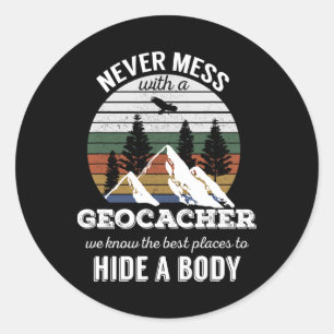 Geocaching T Shirt Never Mess With Geocacher Men W Classic Round Sticker