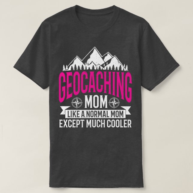 Geocashing Geocahing Geocacher Geocache Geocaching T-Shirt (Design Front)