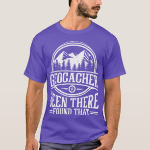 Geocashing Geocahing Geocacher Geocache Geocaching T-Shirt