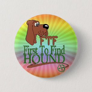 GEOGACHING FTF HOUND 6 CM ROUND BADGE