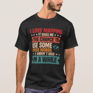 Geography Geodesy Mapping Cartography World Map Co T-Shirt