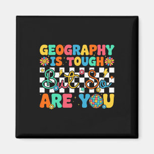 Geography Is Tough But So Are You Funny Back To Sc Magnet