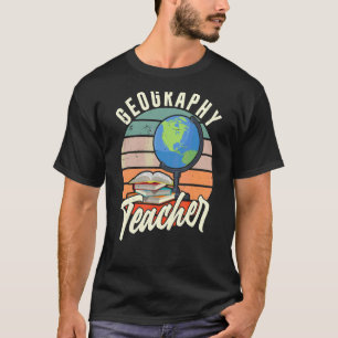 Geography Teacher Geographer Student Geographic T-Shirt