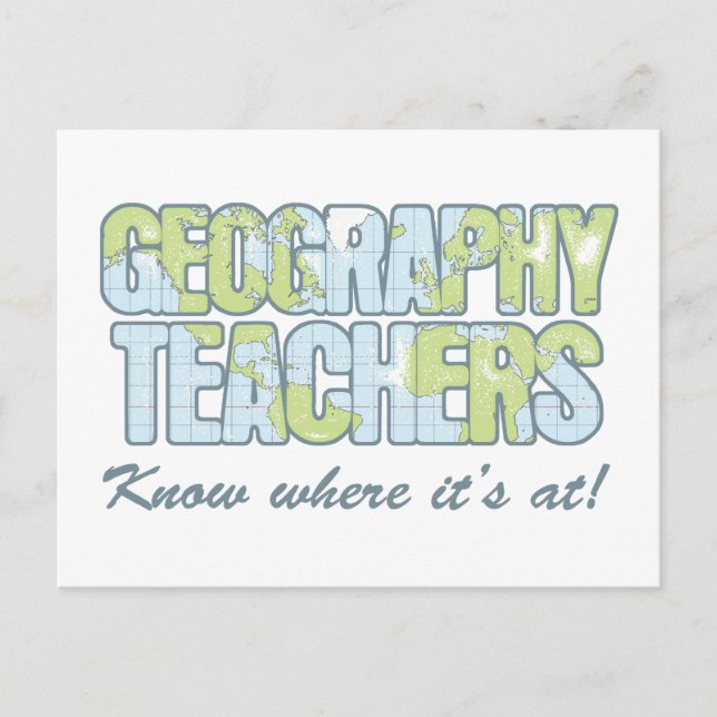 Geography Teachers Know Where It's At Postcard (Front)