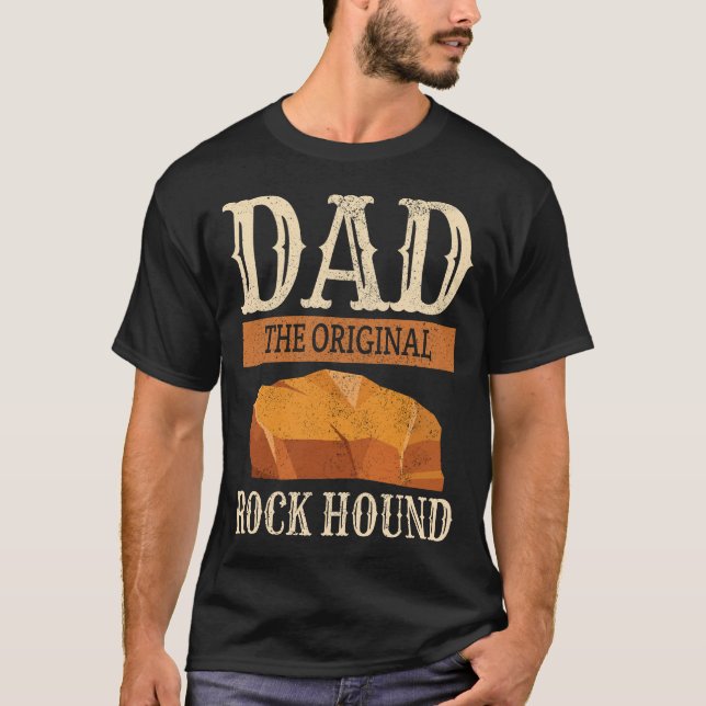 Geological Stones Collector Rockhounding Dad T-Shirt (Front)