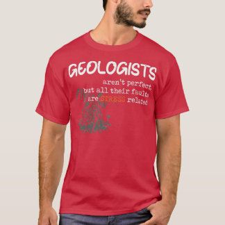 Geologist Arent Perfect Fault Funny Geology Pun Sc T-Shirt