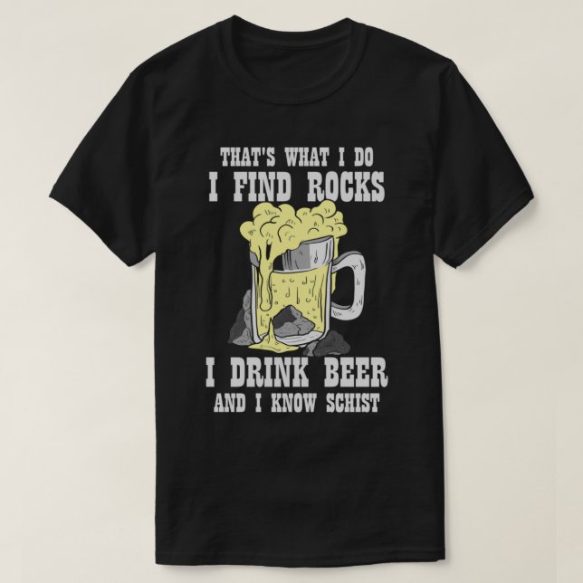 Geologist Beer Mug Rock Geology Mineral Collector T-Shirt (Design Front)