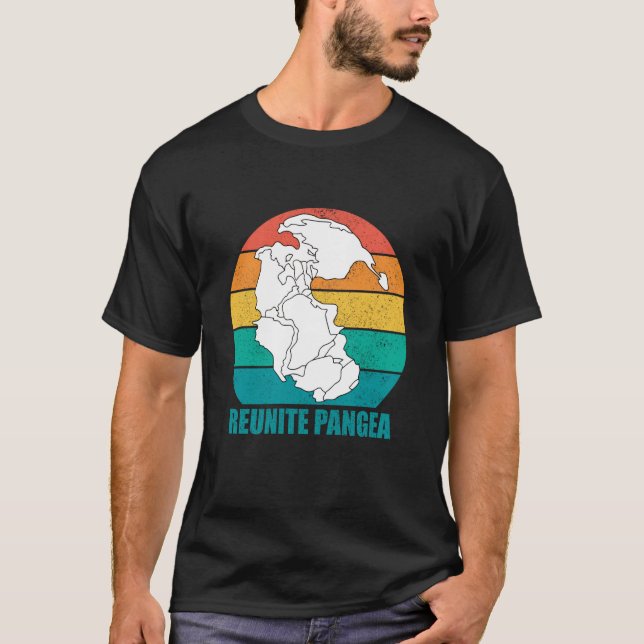 Geologist Bring Back Pangea Reunite Pangea T-Shirt (Front)