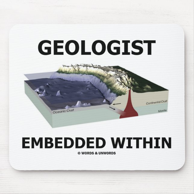 Geologist Embedded Within (Subduction Zone) Mouse Pad (Front)