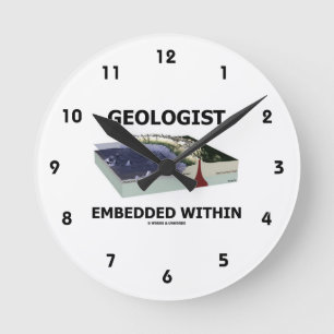 Geologist Embedded Within (Subduction Zone) Round Clock