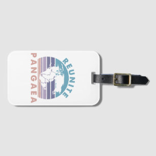 Geologist Gift  funny Geology Reunite Pangeae  Luggage Tag