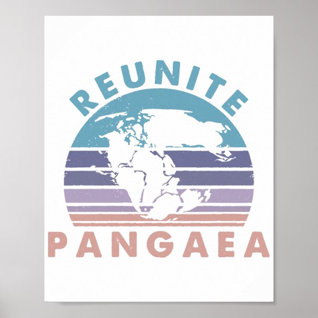 Geologist Gift  funny Geology Reunite Pangeae  Poster (Front)