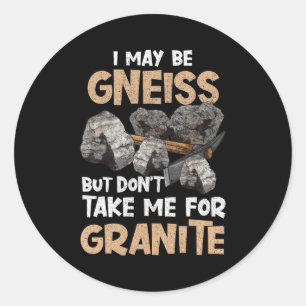Geologist Gift Funny Geology Rock Science Earth Gn Classic Round Sticker