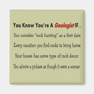 Geologist Gifts "You Know You're A Geologist IF.." Magnet