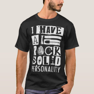 Geologist I Have A Rock Solid Personality Geode Hu T-Shirt