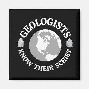 Geologist Know Their Schist Magnet